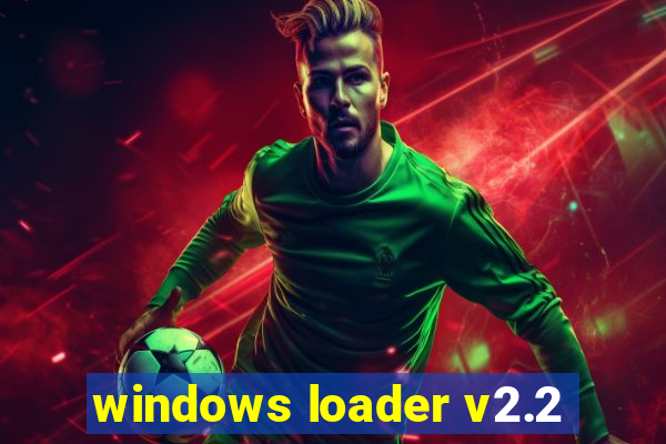 windows loader v2.2